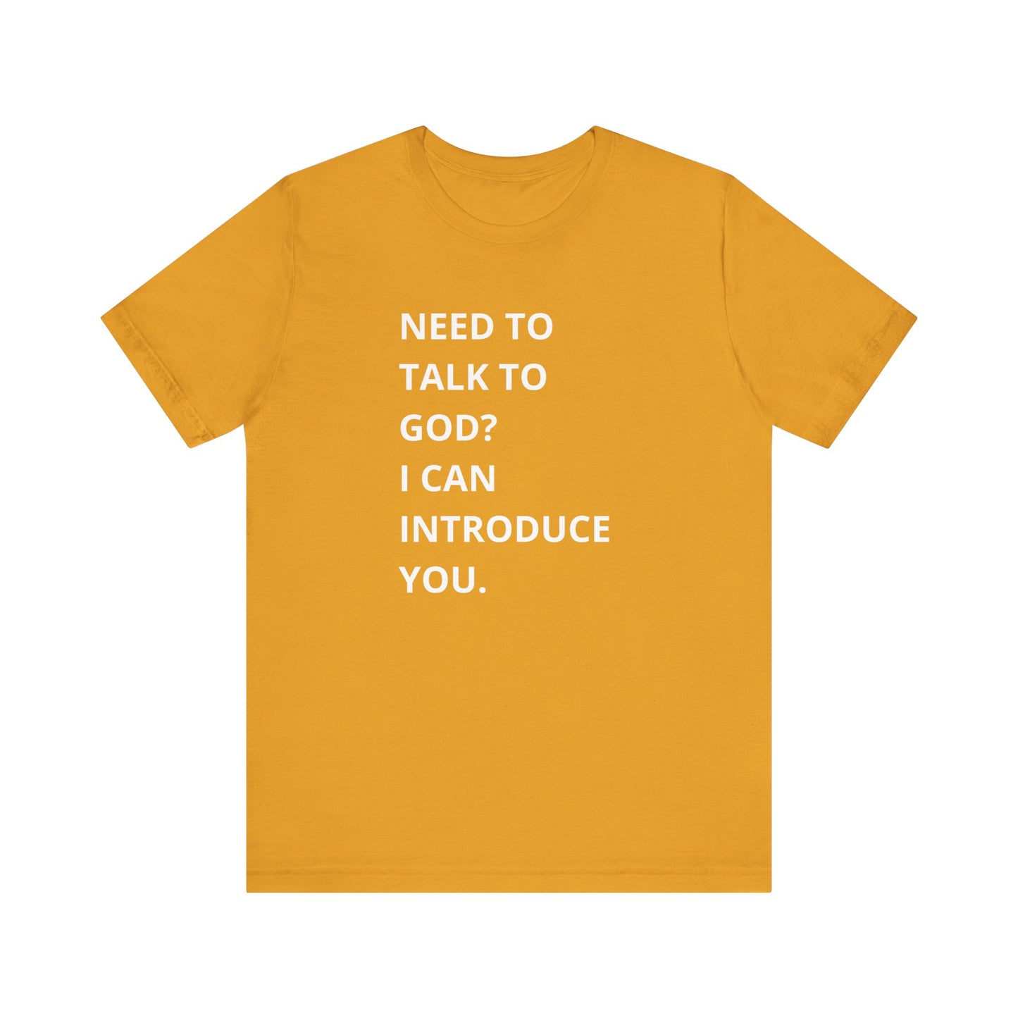 Need to Talk to God Shirt Introduction Jesus Tee