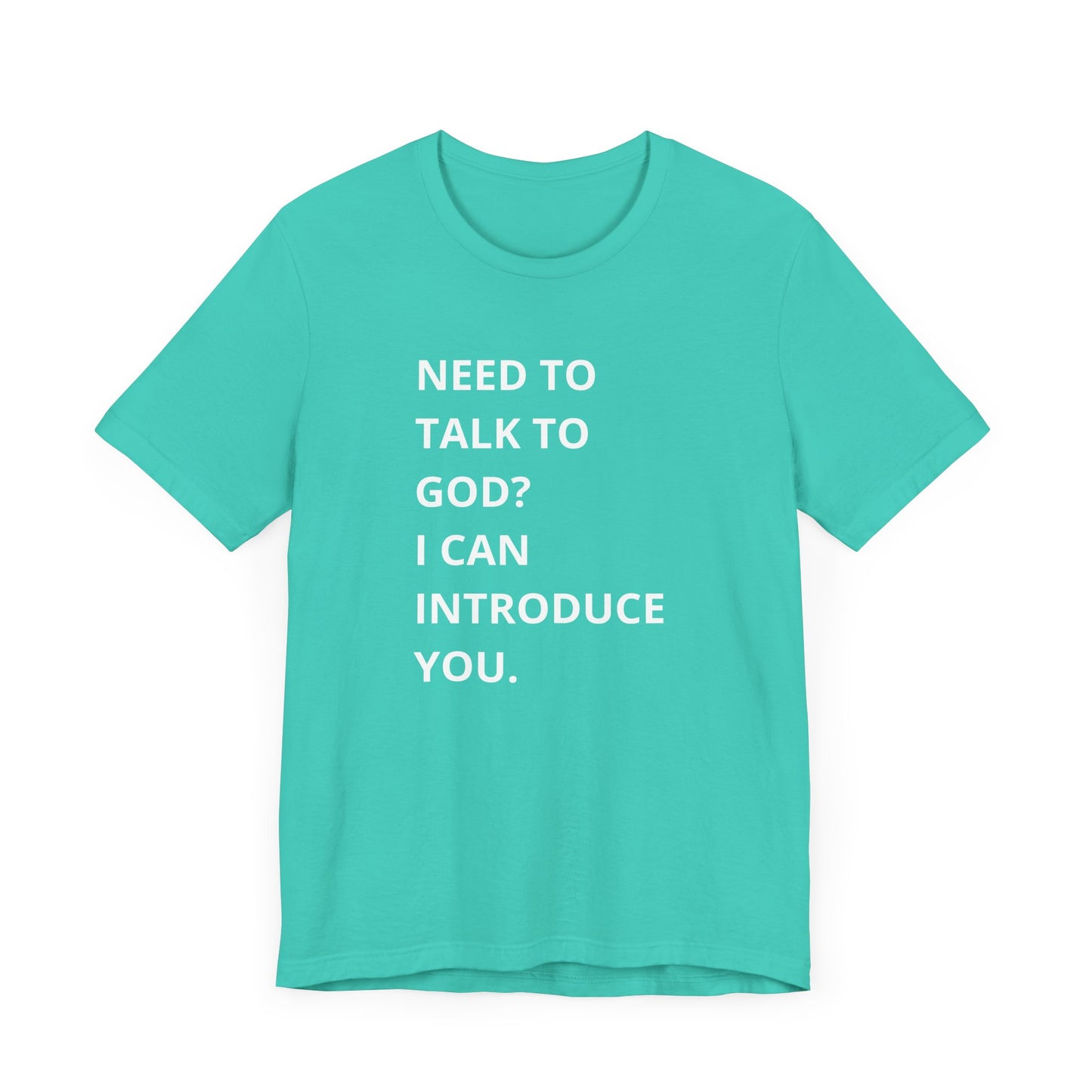 Need to Talk to God Shirt | Introduction Jesus Tee | Conversation Starter T-Shirt, Christian Apparel, Inspiration Tshirt, Short Sleeve Top