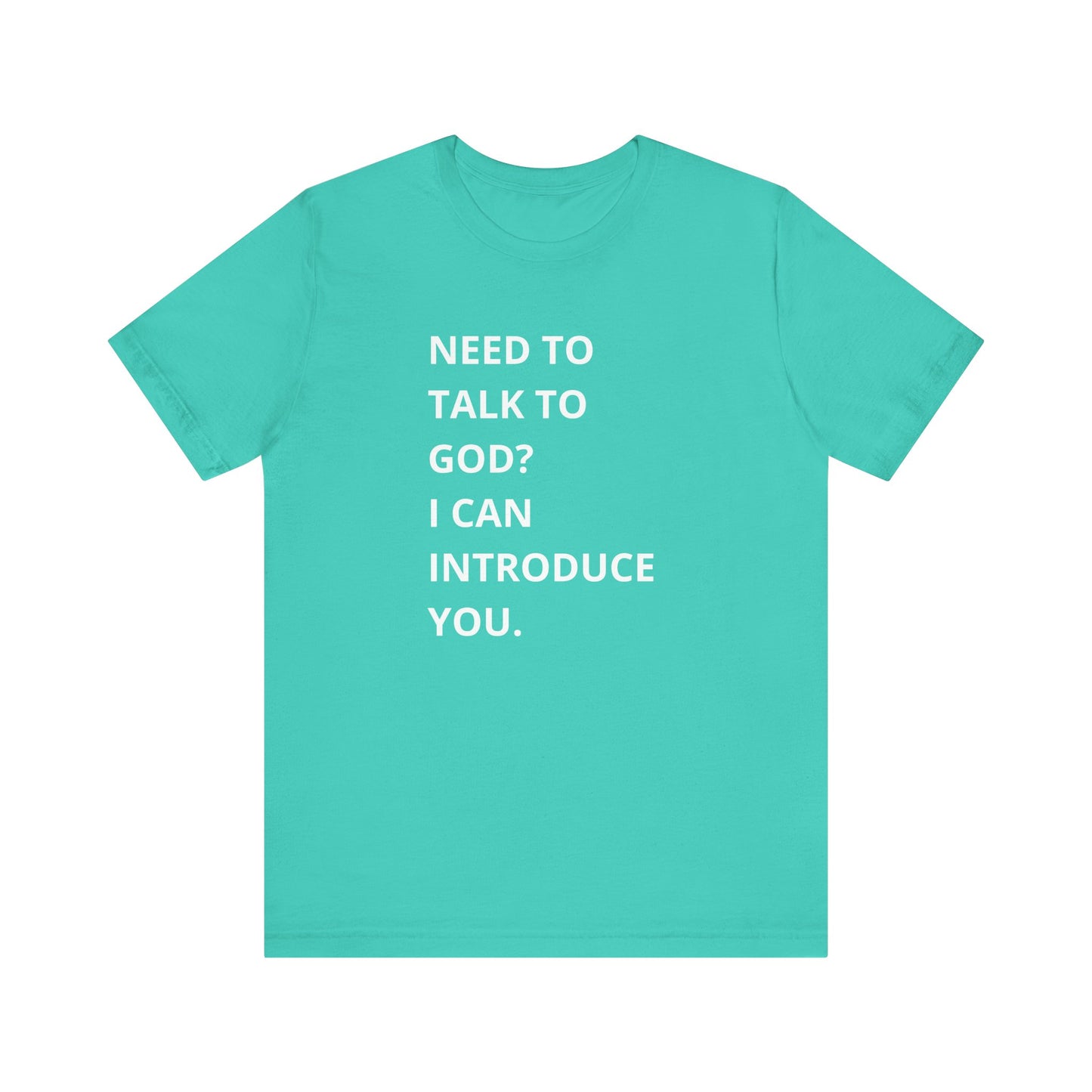 Need to Talk to God Shirt | Introduction Jesus Tee | Conversation Starter T-Shirt, Christian Apparel, Inspiration Tshirt, Short Sleeve Top