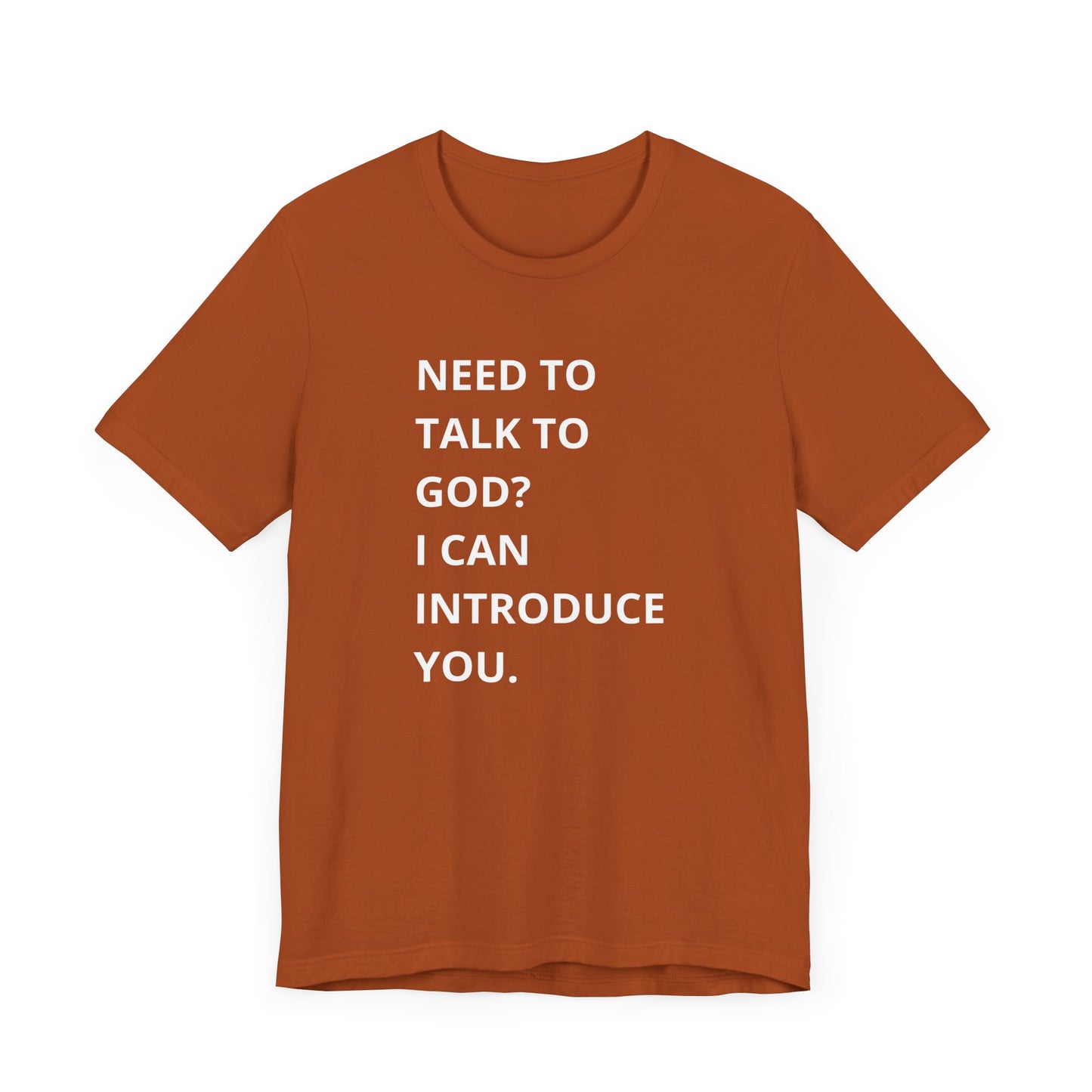 Need to Talk to God Shirt | Introduction Jesus Tee | Conversation Starter T-Shirt, Christian Apparel, Inspiration Tshirt, Short Sleeve Top
