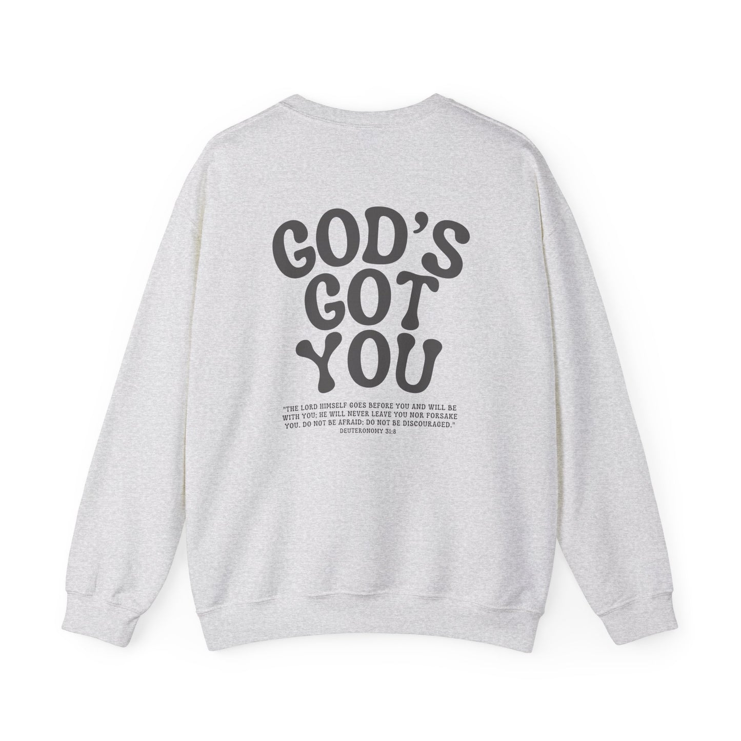 God's Got you Bible Verse Deuteronomy 31:8 Sweatshirt
