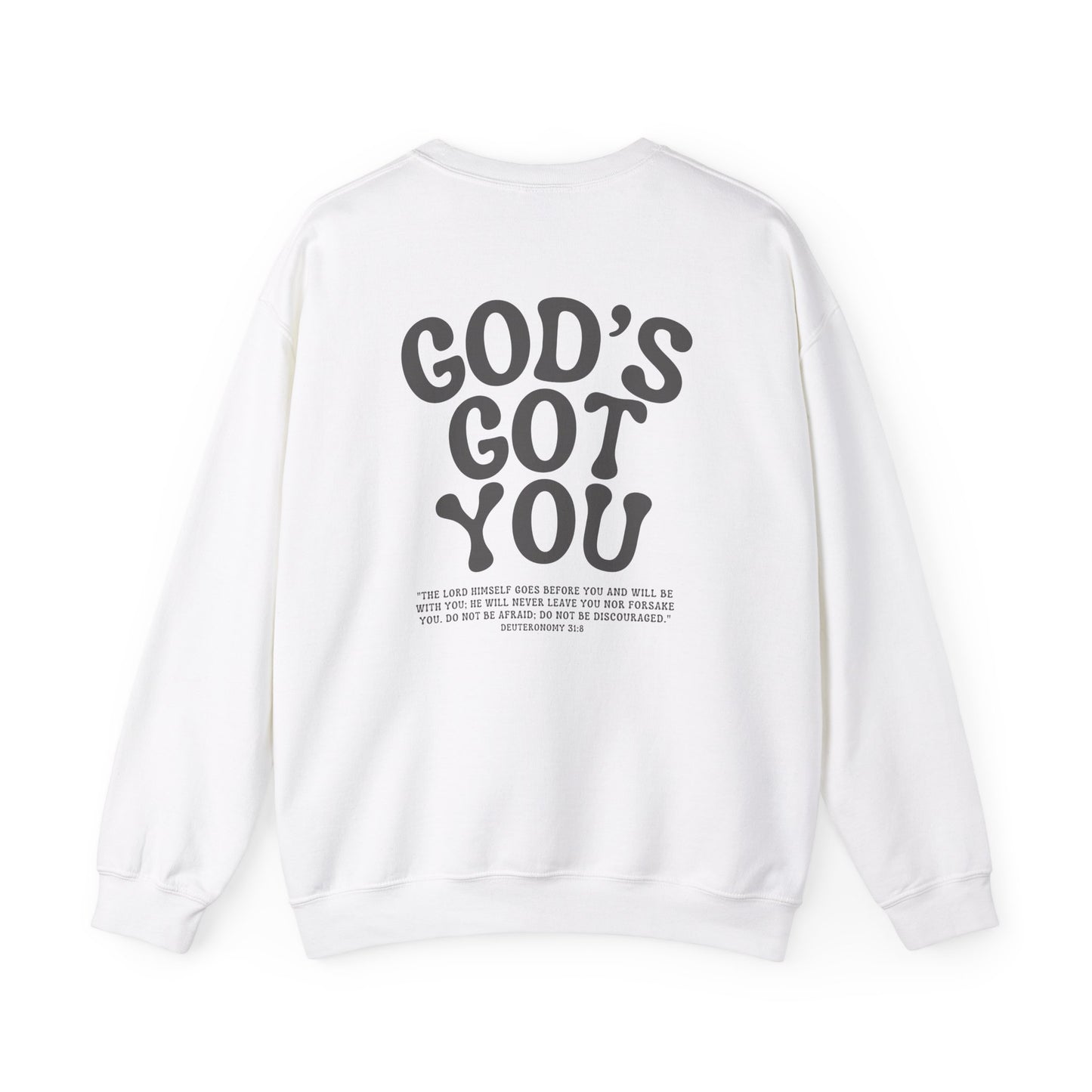 God's Got you Bible Verse Deuteronomy 31:8 Sweatshirt