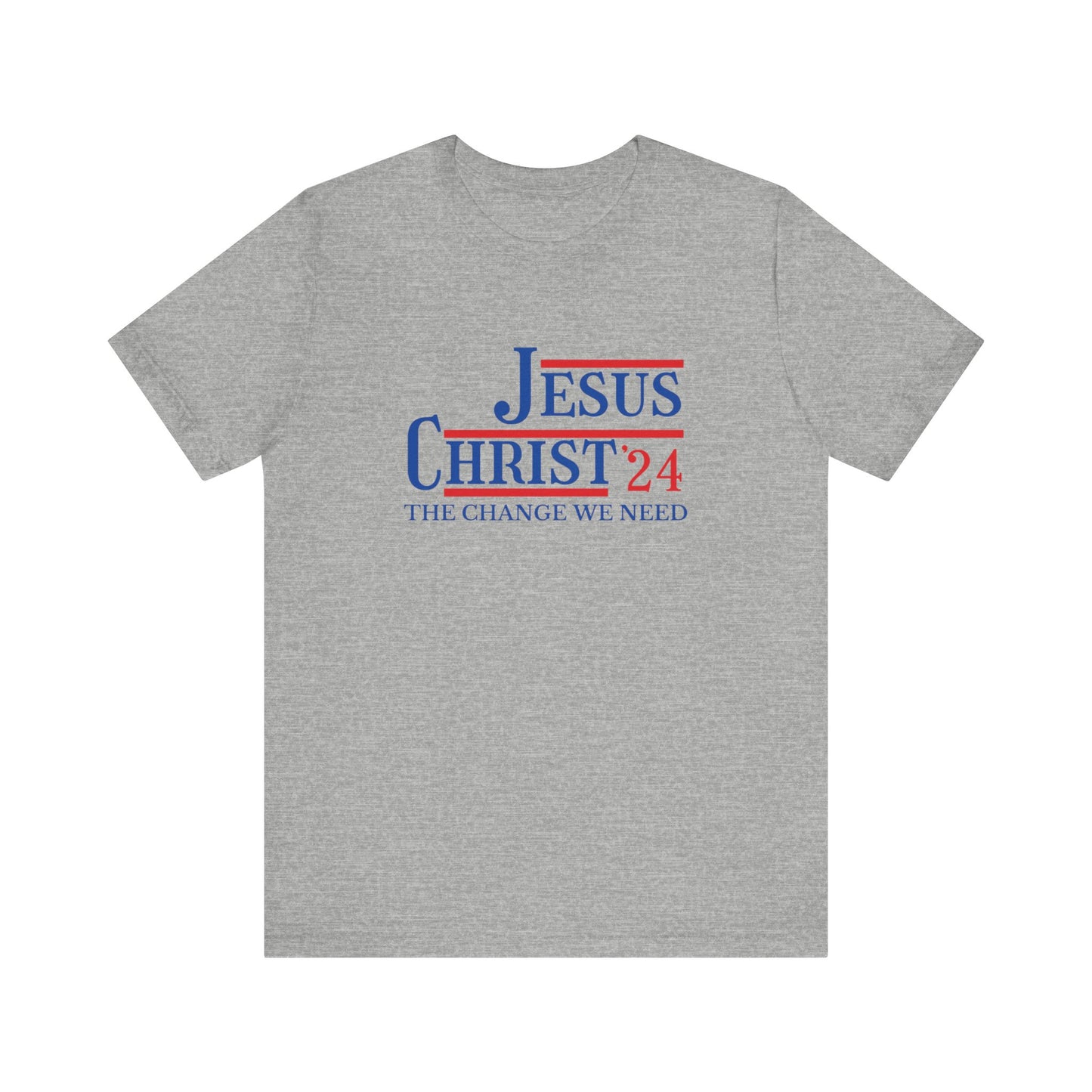 Men's Jesus Christ '24– The Change We Need Christian Campaign Tee