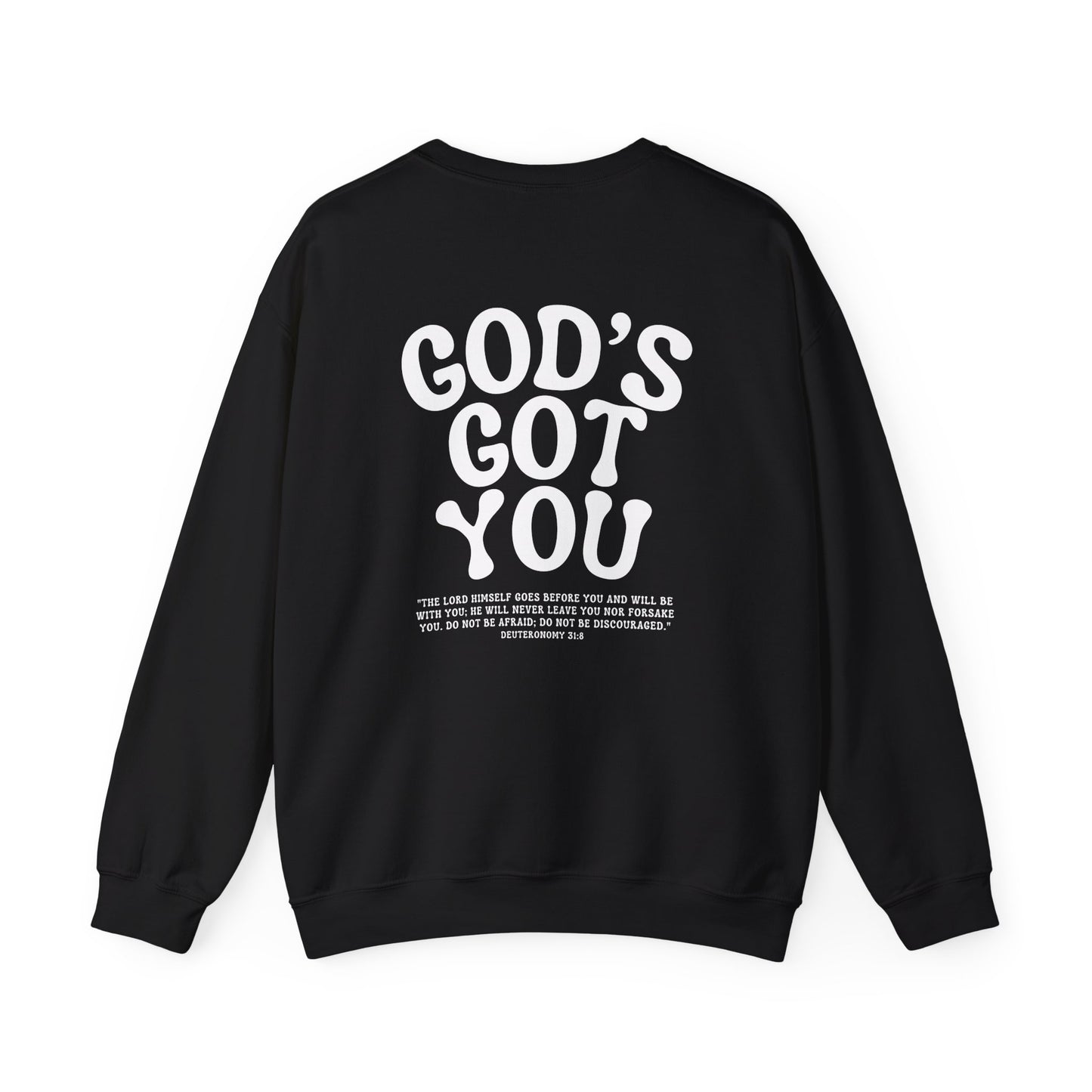 God's Got you Bible Verse Deuteronomy 31:8 Sweatshirt