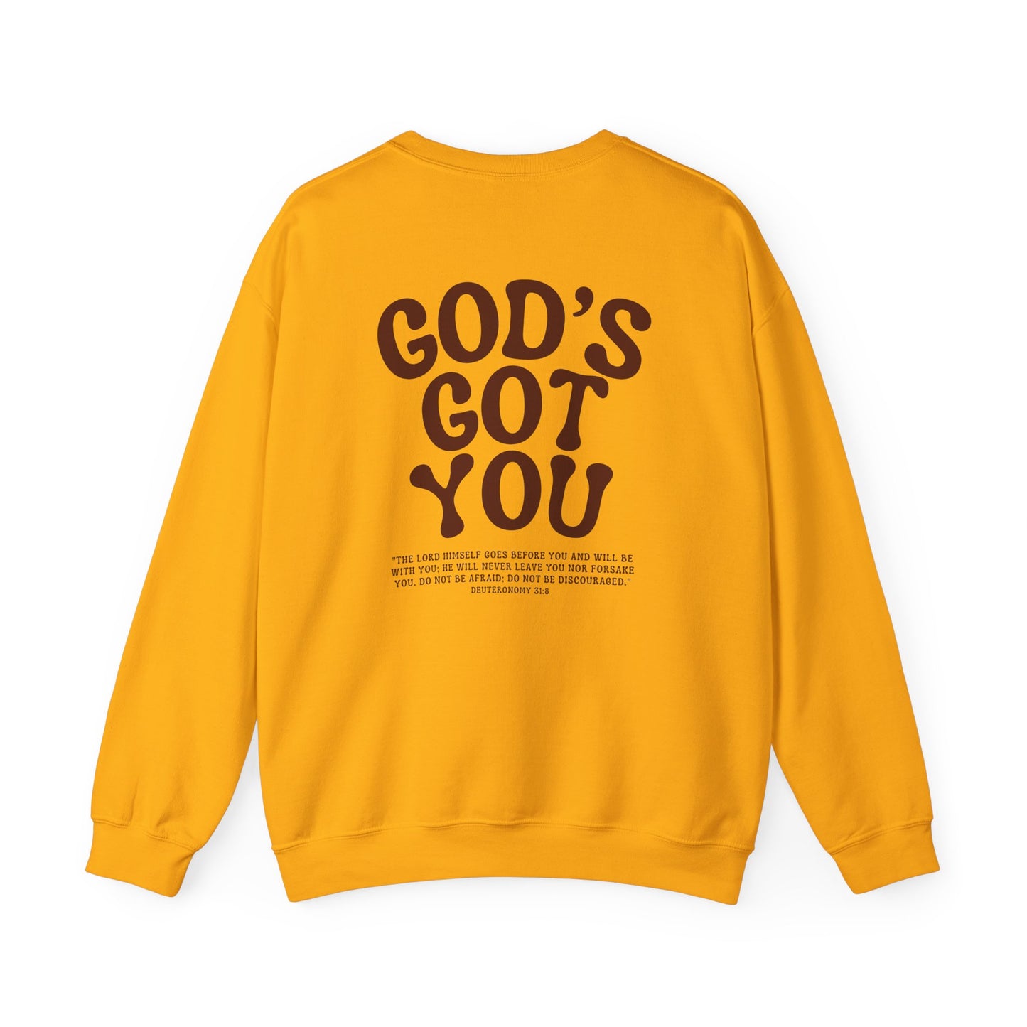 God's Got you Bible Verse Deuteronomy 31:8 Sweatshirt