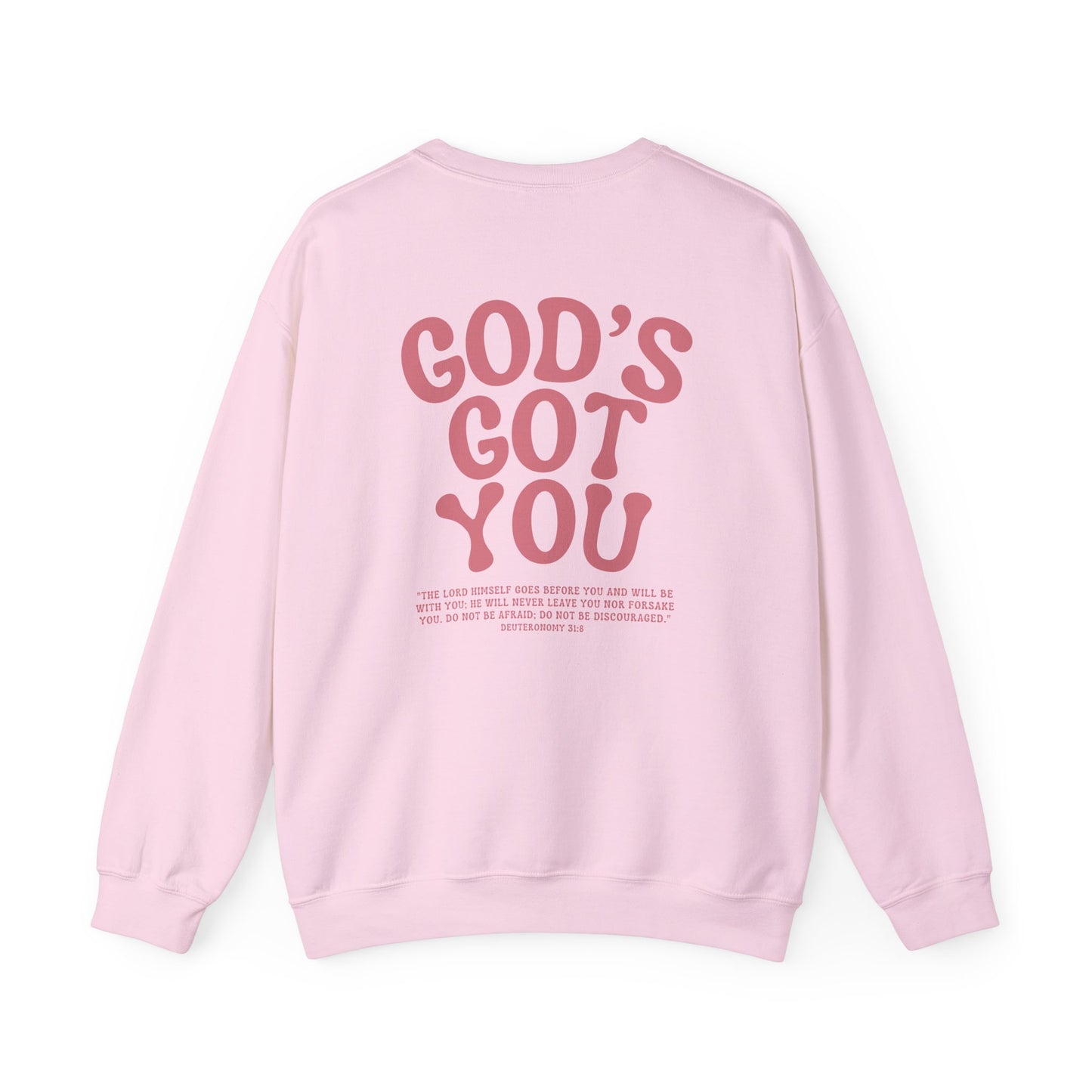 God's Got you Bible Verse Deuteronomy 31:8 Sweatshirt