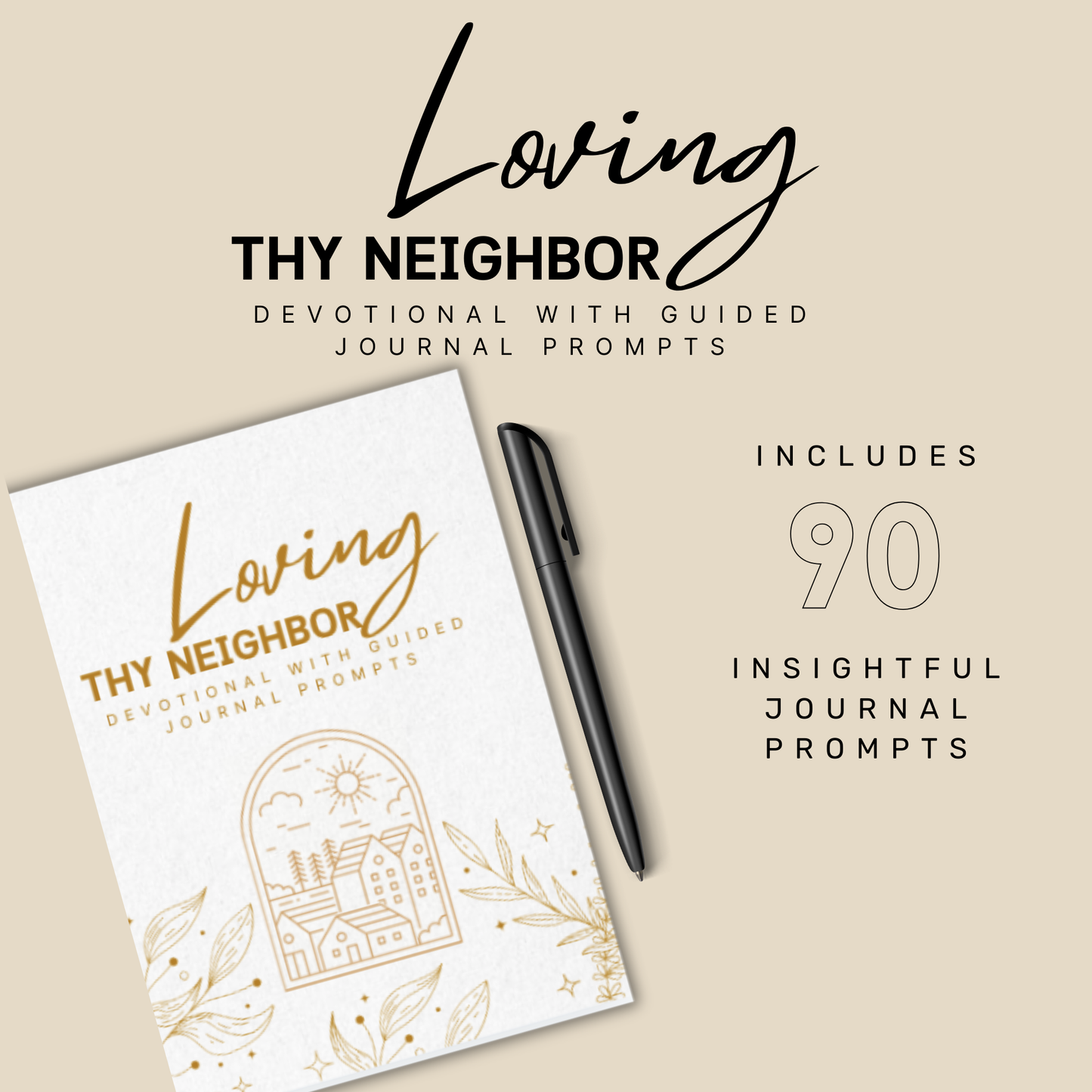 Loving Thy Neighbor: Devotional With Guided Journal Prompts