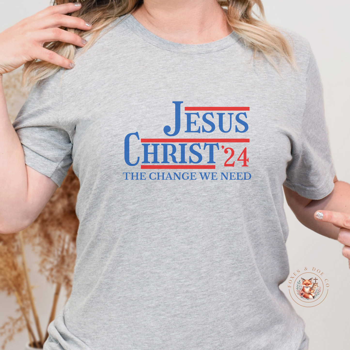 Jesus Christ '24– The Change We Need Christian Campaign Tee