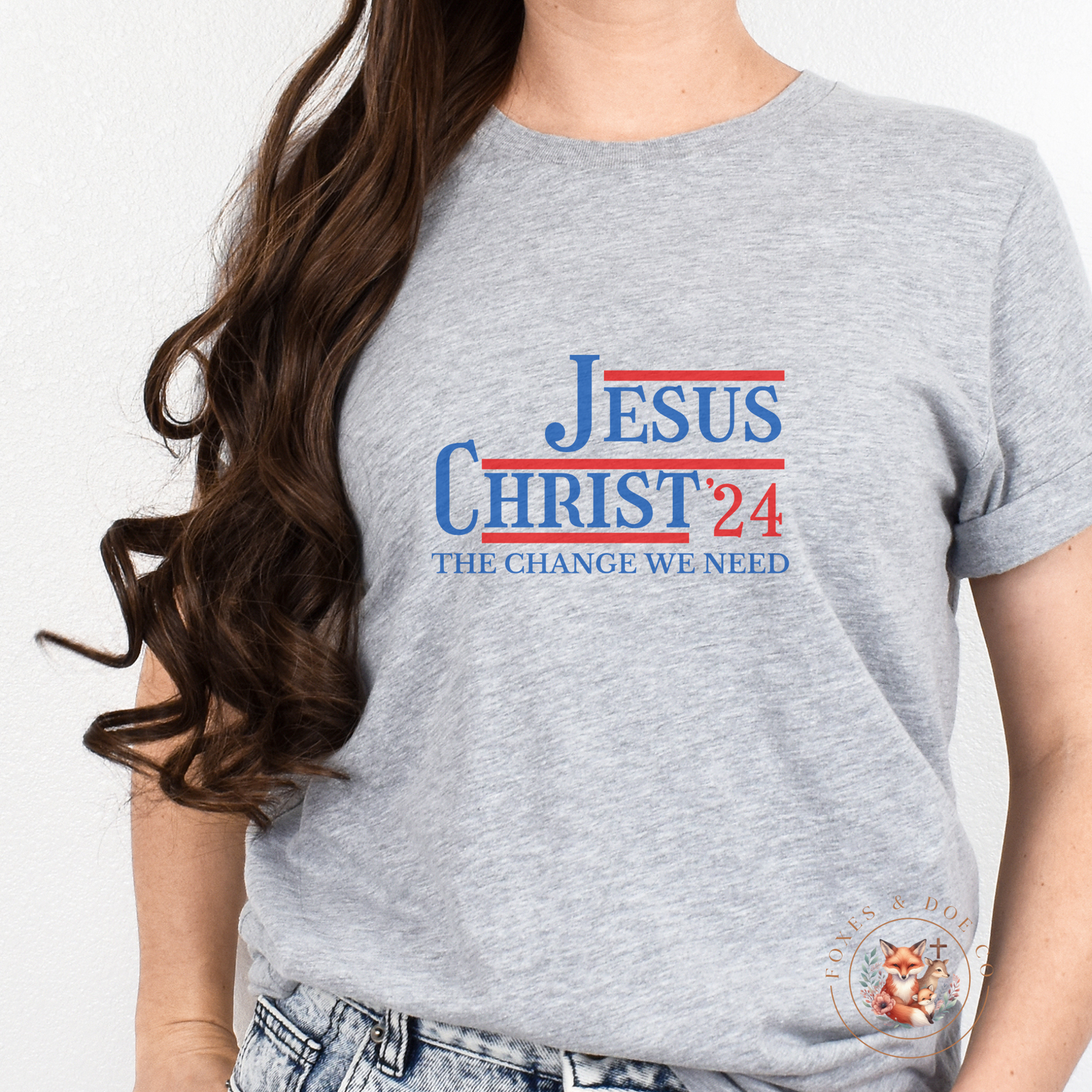 Jesus Christ '24– The Change We Need Christian Campaign Tee