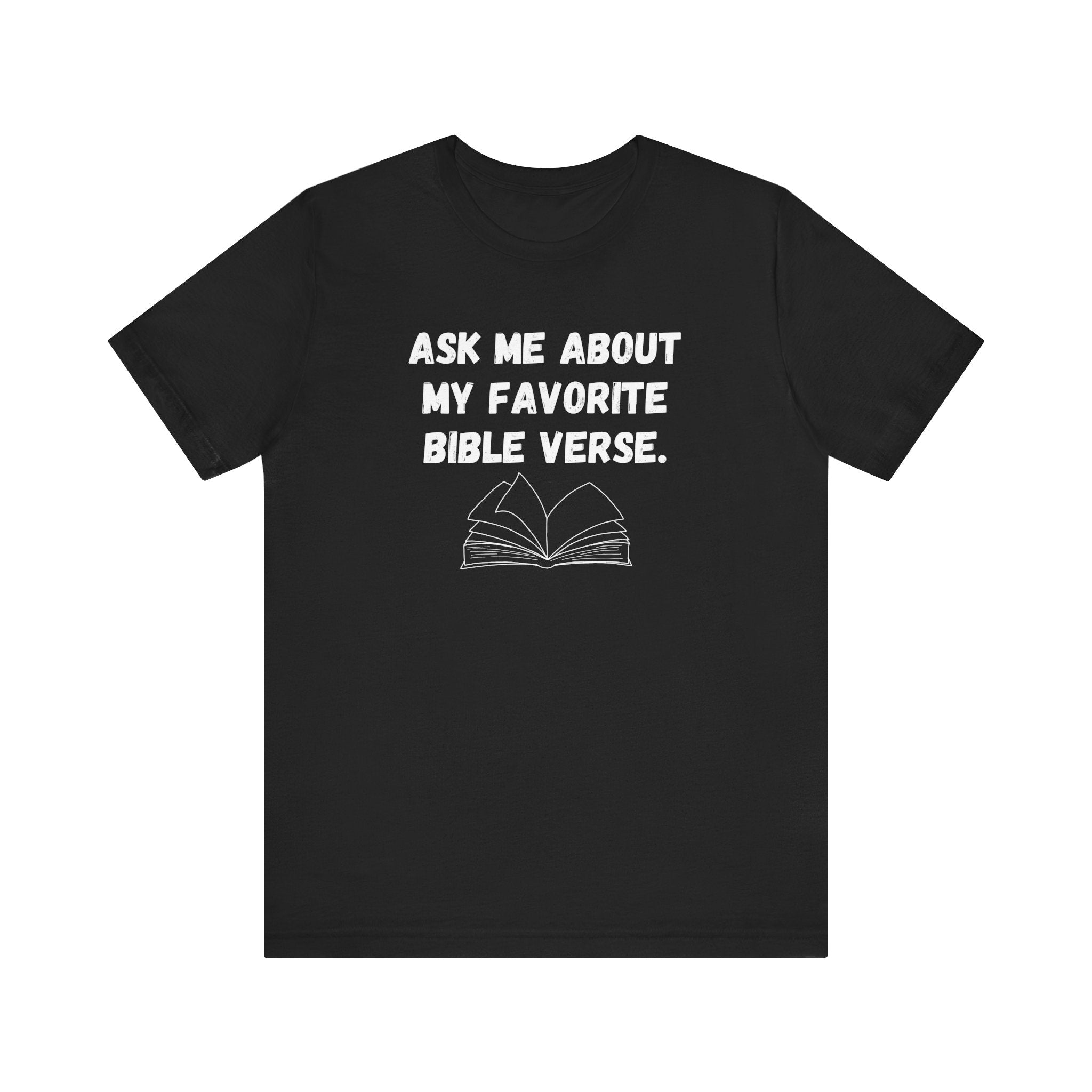 Ask About My Favorite Scripture Shirt