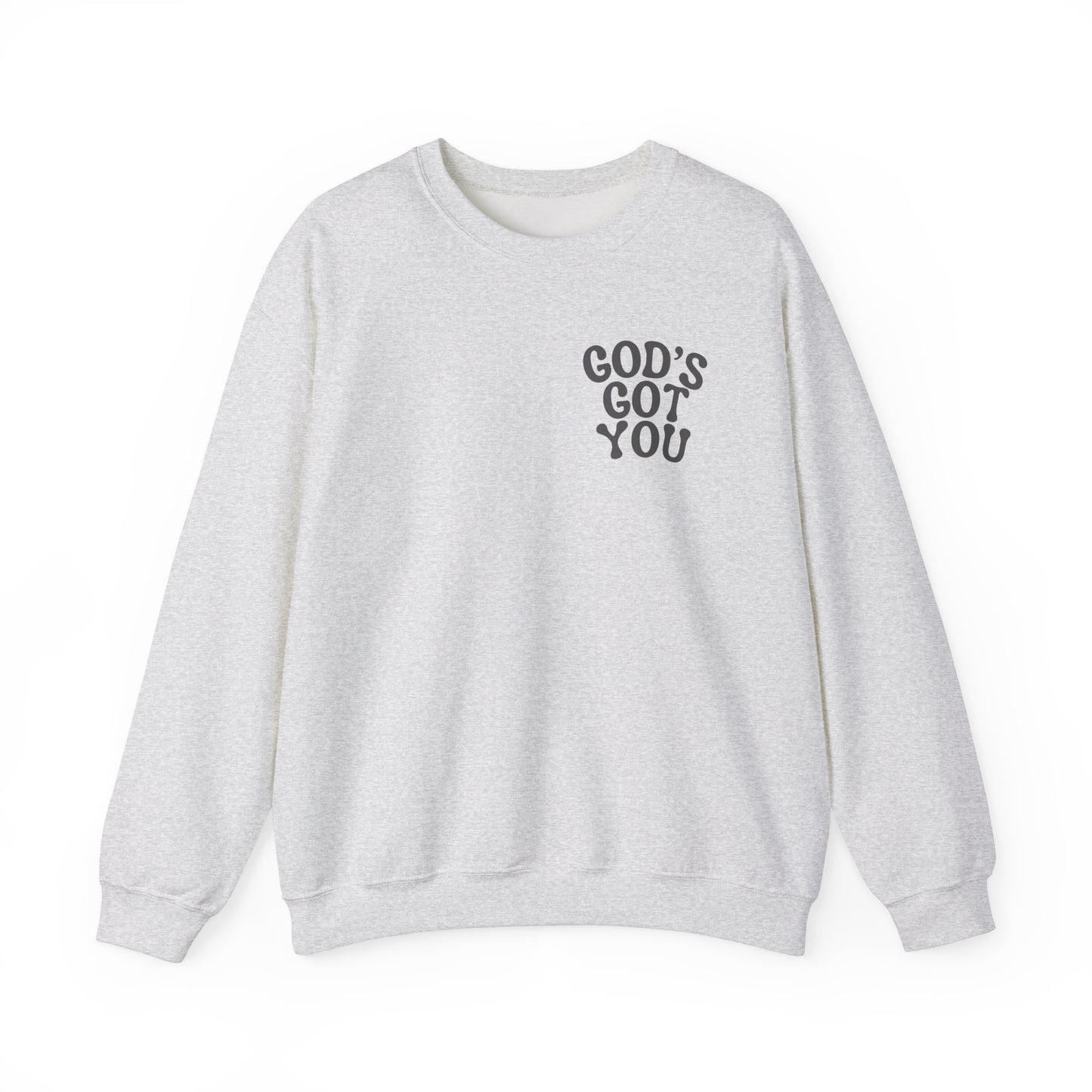 God's Got you Bible Verse Deuteronomy 31:8 Sweatshirt