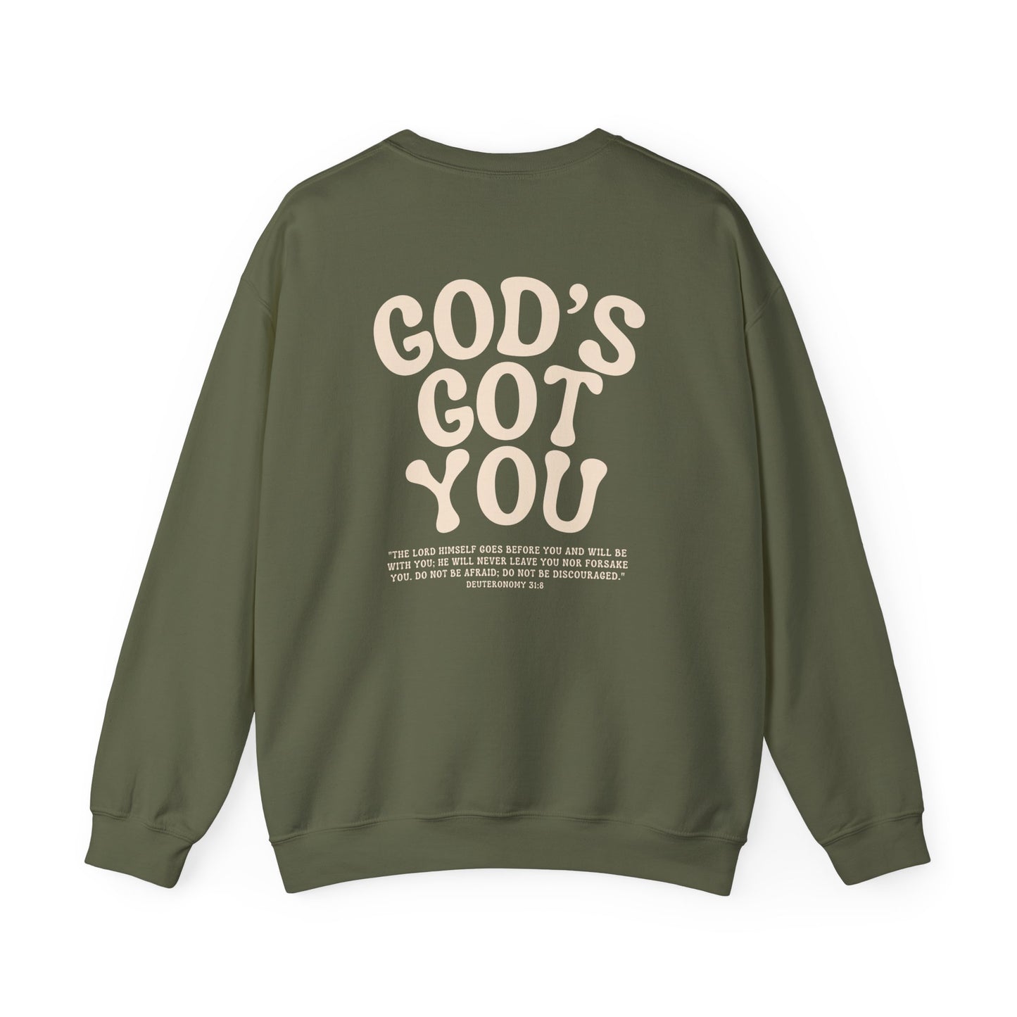 God's Got you Bible Verse Deuteronomy 31:8 Sweatshirt