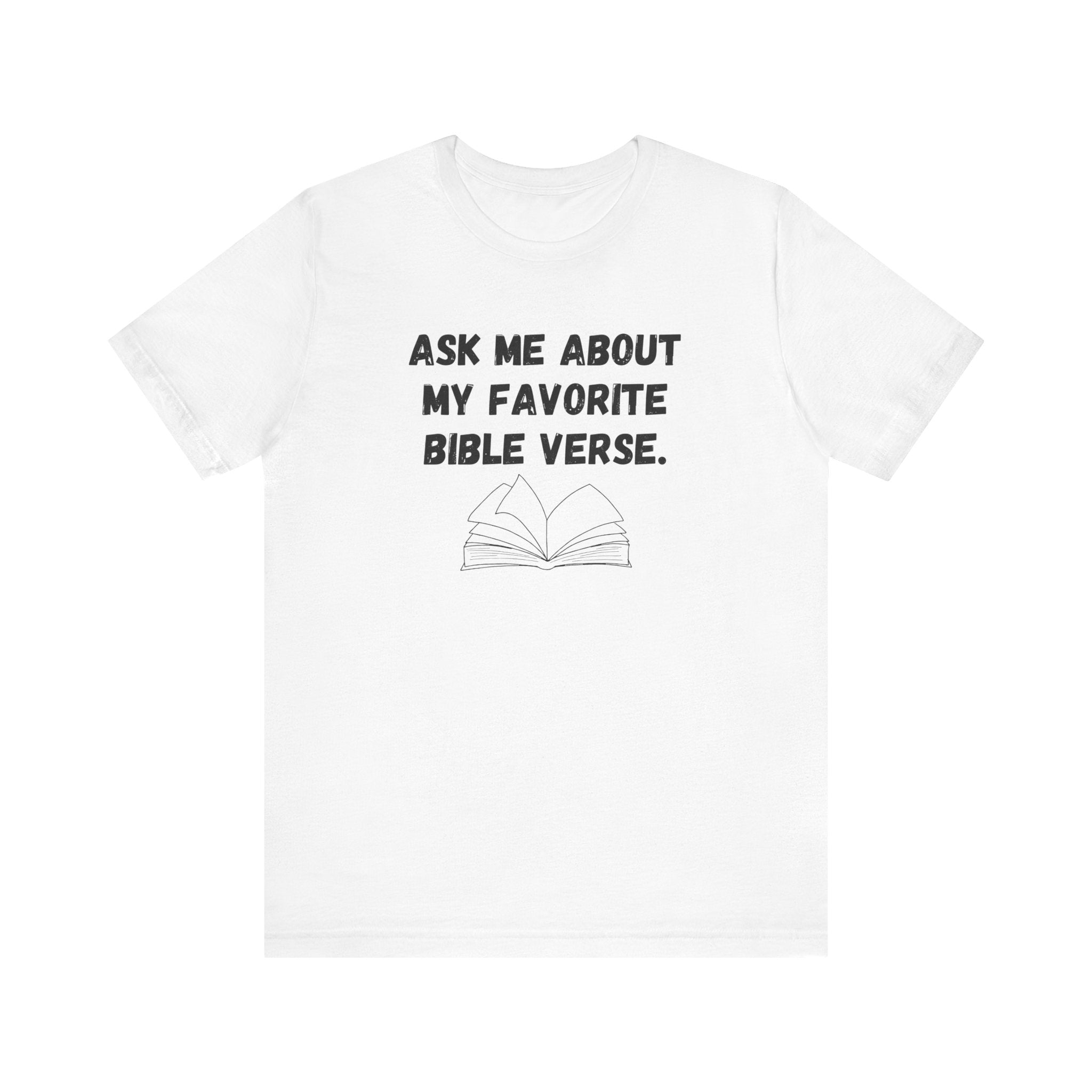 Ask About My Favorite Scripture Shirt